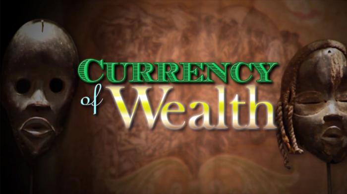 Currency of Wealth