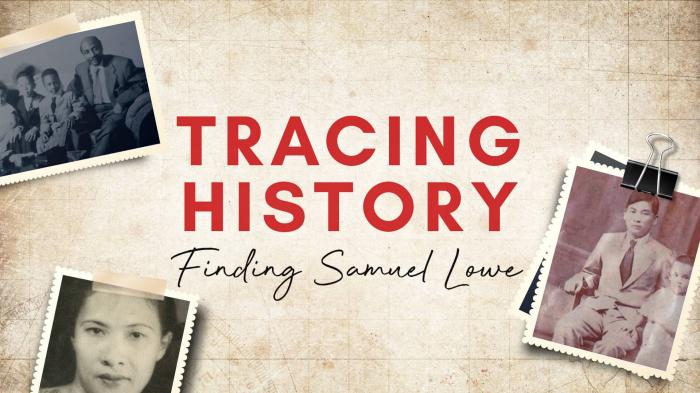 Finding Samuel Lowe 2: Tracing History