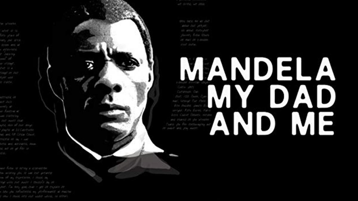 Mandela, My Dad And Me