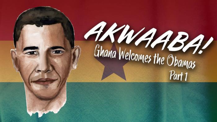 Akwaaba: Ghana Welcomes The Obamas Part I