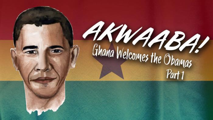Akwaaba: Ghana Welcomes The Obamas Part I