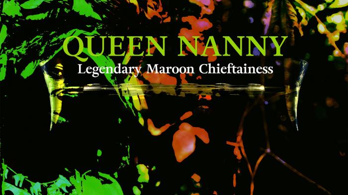 Queen Nanny: Legendary Maroon Chieftainess
