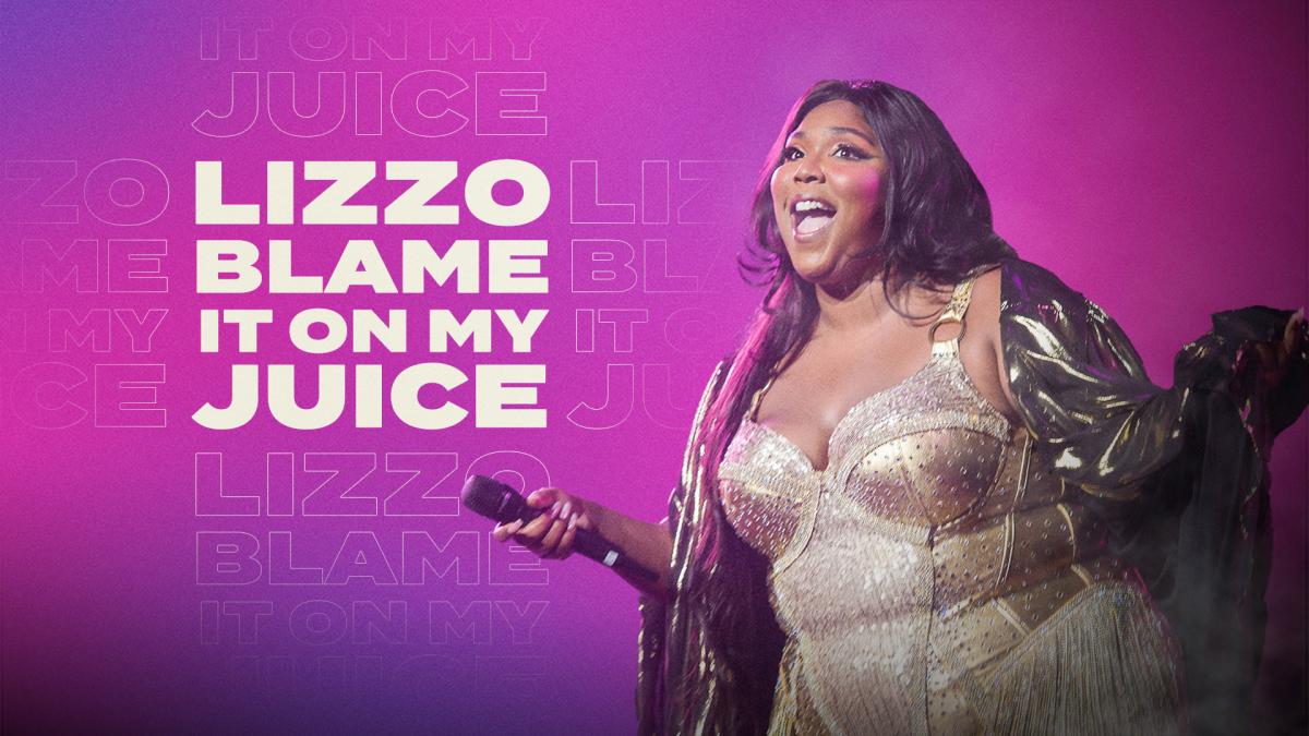 Lizzo Blame it on My Juice