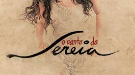 O Canto Da Sereja / Siren's Song