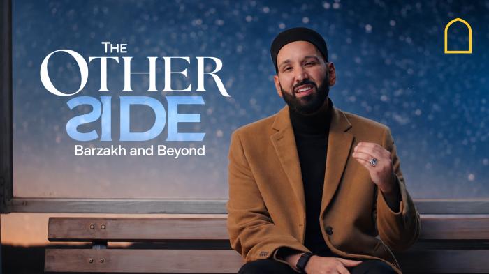 The Other Side: Barzakh and Beyond