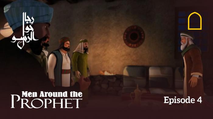 Men Around The Prophet - Episode 4