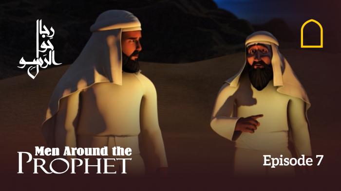 Men Around The Prophet - Episode 7