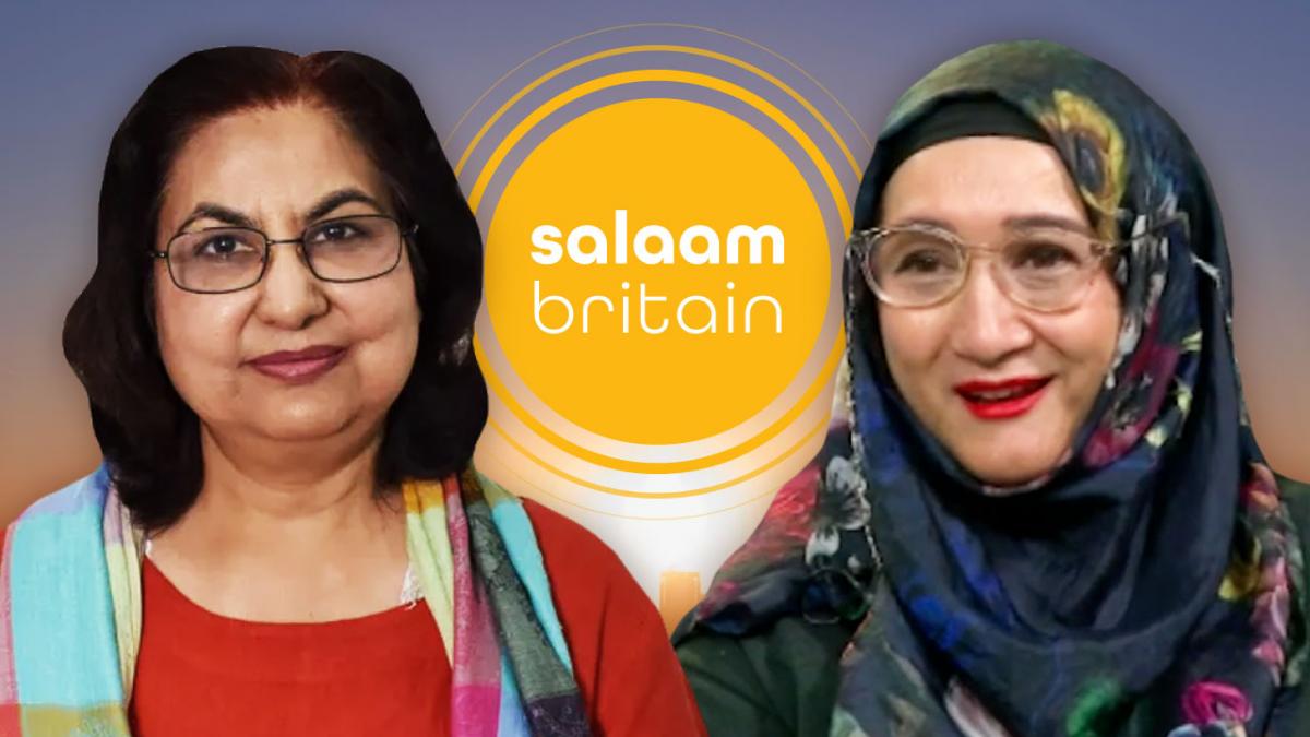 Salaam Britain- Shenaz Gain & Qaisra Shahraz MBE