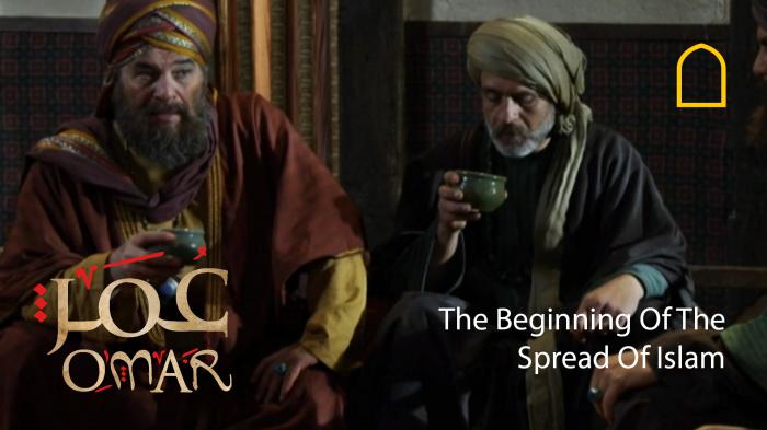 Omar - The beginning of the Spread of Islam