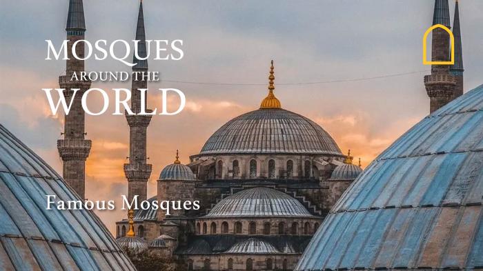 STG Mosques Around The World - Famous Mosques