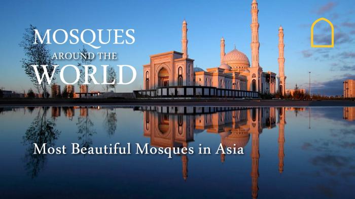 STG Mosques Around The World - Most Beautiful Mosques in Asia