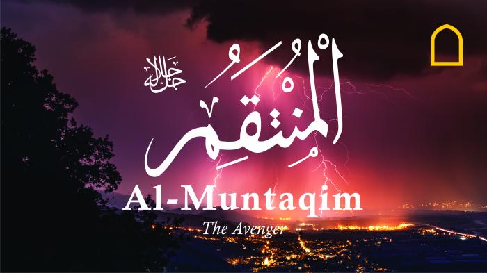 99 Names of Allah - Al-Muntaqim