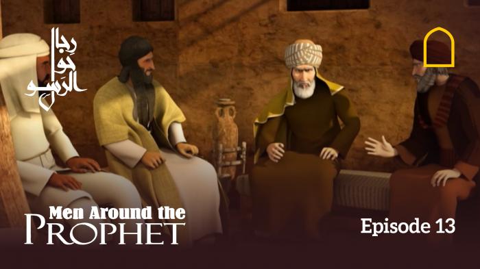 Men Around The Prophet - Episode 13