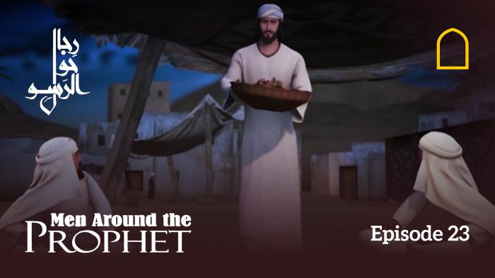 Men Around The Prophet - Episode 23