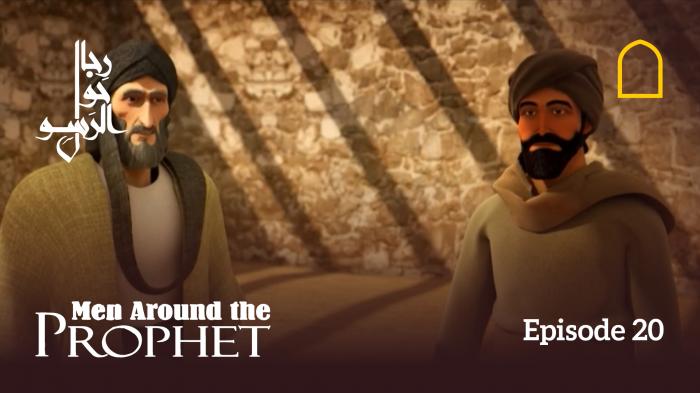 Men Around The Prophet - Episode 20