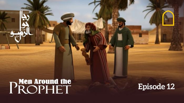 Men Around The Prophet - Episode 12