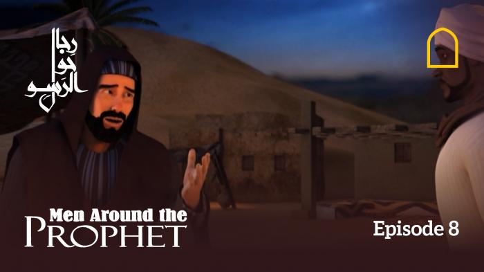 Men Around The Prophet - Episode 8