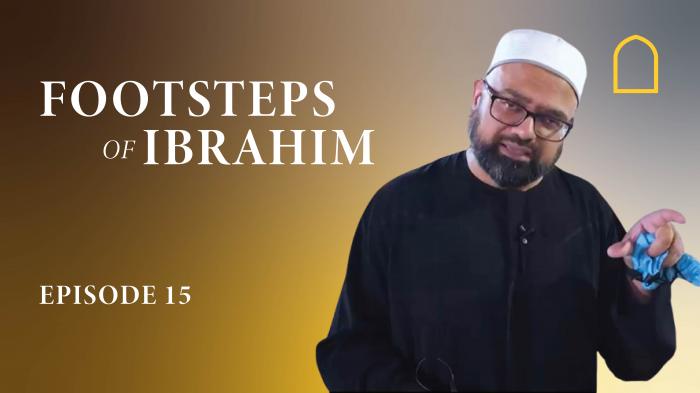 STG Footsteps of Ibrahim 2023 - Episode 15