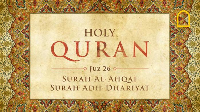 The Holy Quran: Juz 26 (Surah Al-Ahqaf, Surah Adh-Dhariyat)