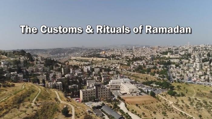 The Customs and Rituals of Ramadan