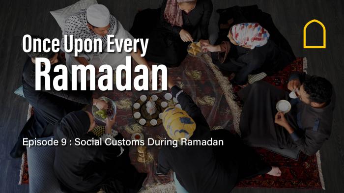 Episode 9 - Social Customs During Ramadan