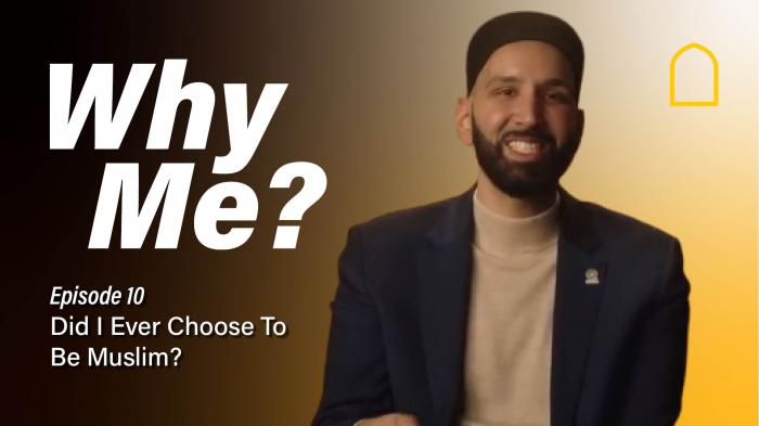 Episode 10 - Did I Ever Choose To Be Muslim?