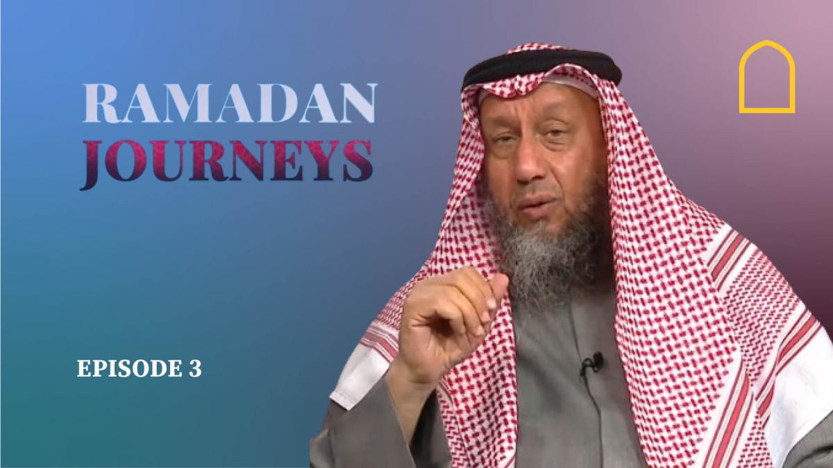 Ramadan Journeys with Sheikh Jasem Al Ainati