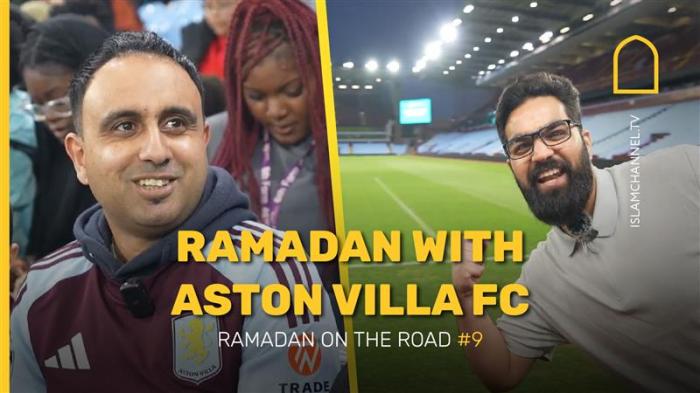 Ramadan With Aston Villa FC ft. Mohammad Ayyub Asif