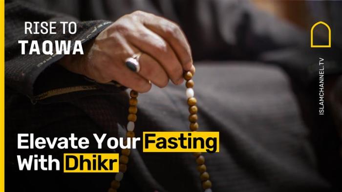 Elevate Your Fasting With Dhikr 