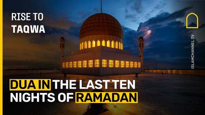 The Blessed Nights: Dua in the Last Ten Nights of Ramadan 