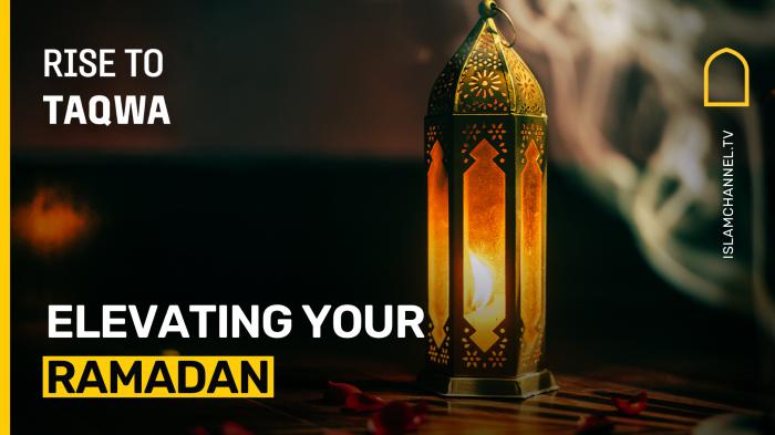 Elevating Your Ramadan 
