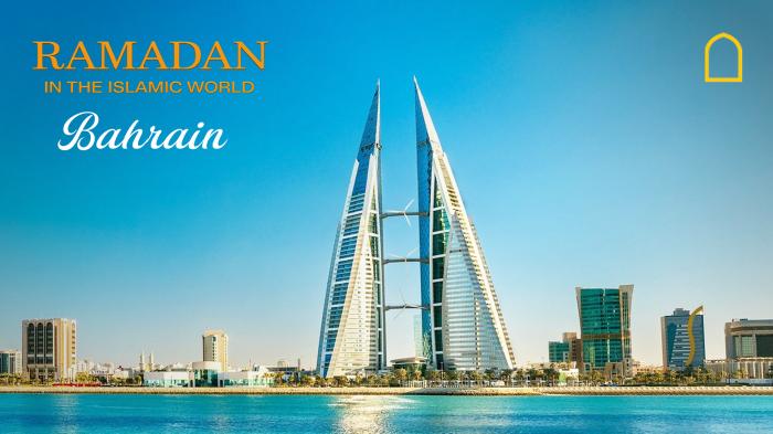 STG Ramadan In The Islamic World - Bahrain