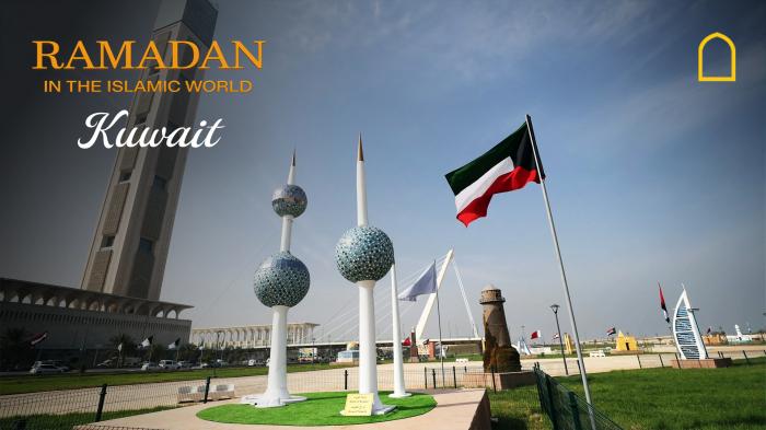 STG Ramadan In The Islamic World - Kuwait