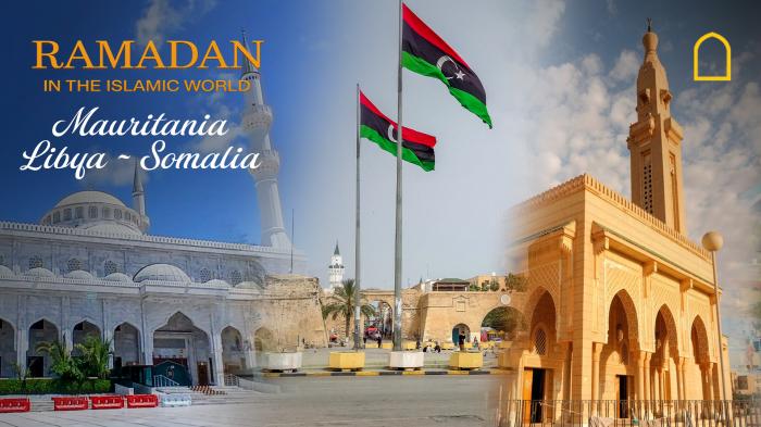 STG Ramadan In The Islamic World - Mauritania, Libya & Somalia