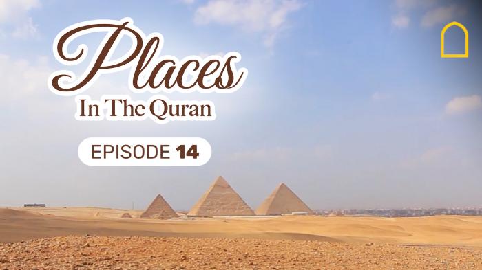 STG Places in the Quran Episode 14
