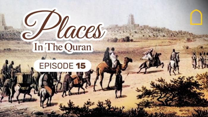 STG Places in the Quran Episode 15