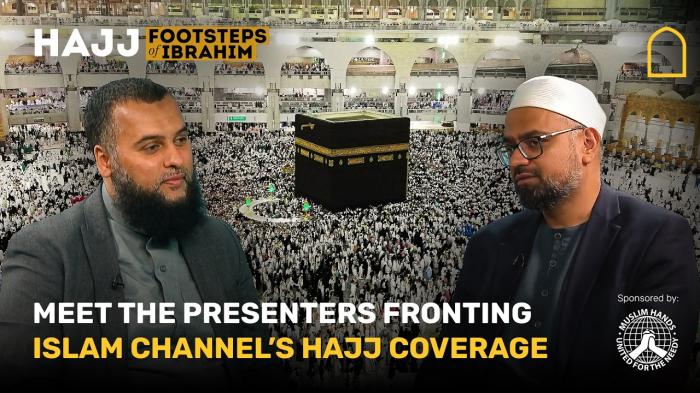 STG Meet the presenters fronting Islam Channel’s Hajj coverage
