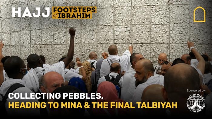 STG Collecting pebbles, heading to Mina & the final Talbiyah