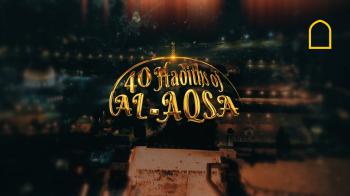 Masjid Al-Aqsa - The Station of Al-Isra' Wal-Mi'raj - Part 2