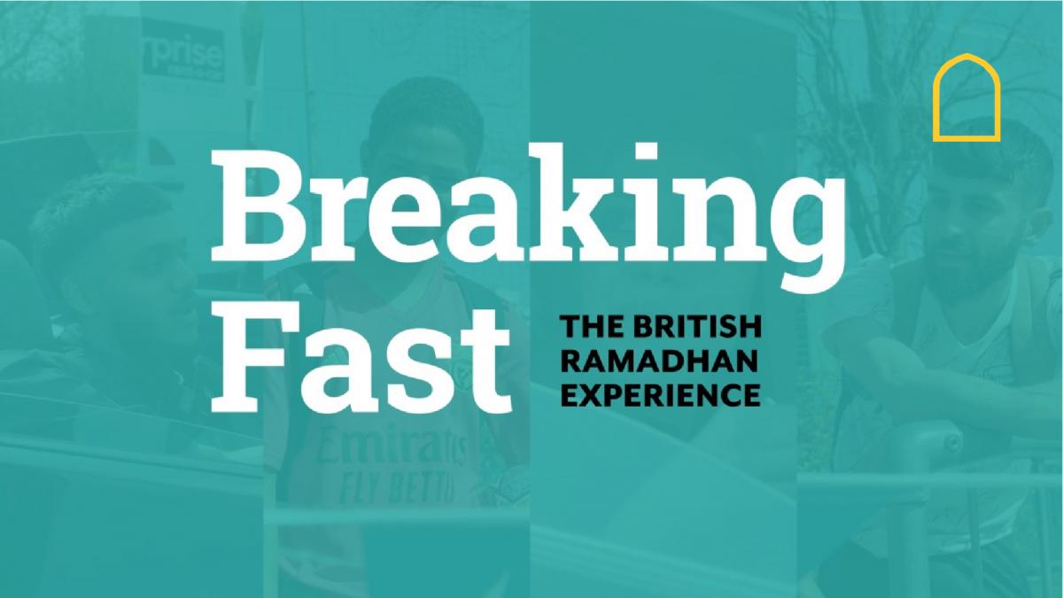 Breaking Fast: The British Ramadhan Experience