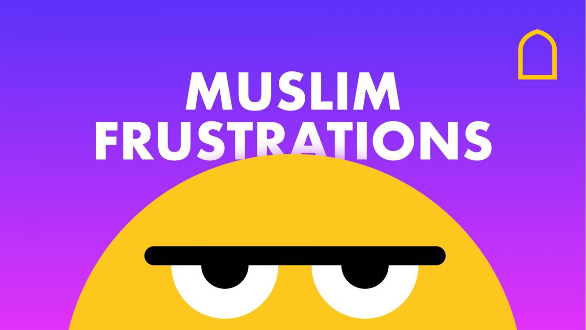 Muslim Frustrations