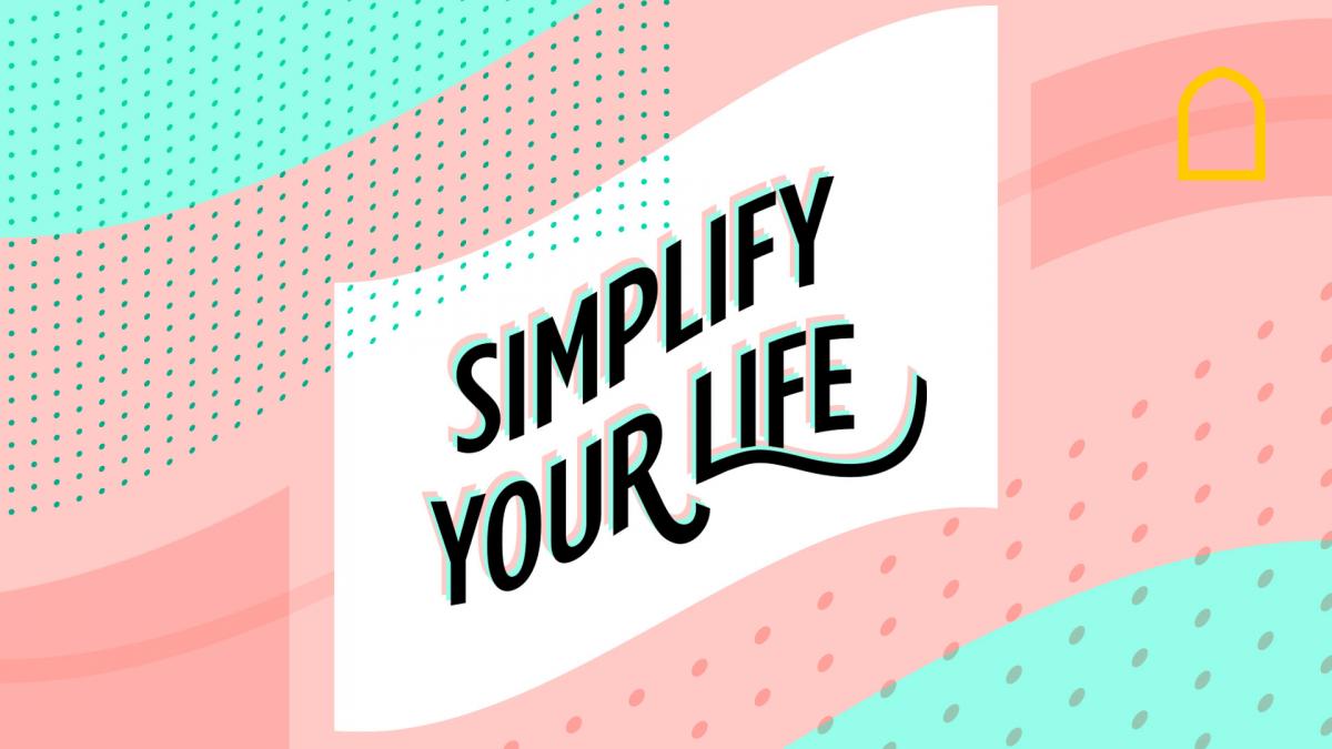 Simplify Your Life