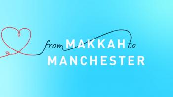 From Makkah to Manchester