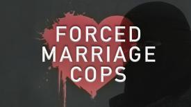 Forced Marriage Cops