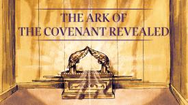 The Ark Of The Covenant Revealed