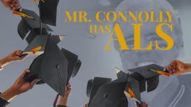 Mr. Connolly Has ALS