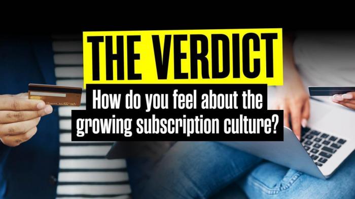 The Verdict: The growing subscription culture