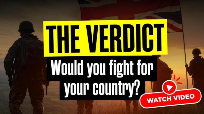 The Verdict: Would you fight for your country?