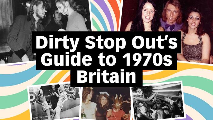 Dirty Stop Out's Guide to 1970s Britain