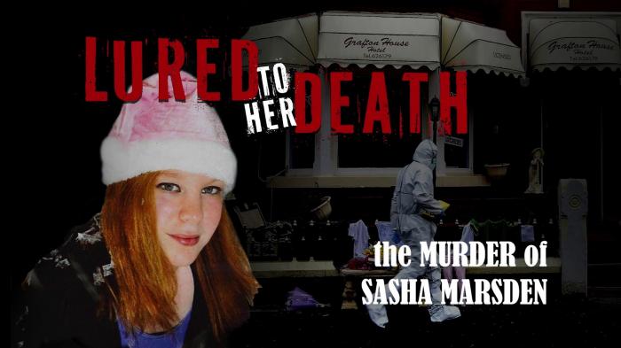STG Lured To Her Death: The Murder of Sasha Marsden
